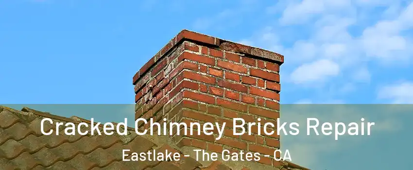 Cracked Chimney Bricks Repair Eastlake - The Gates - CA