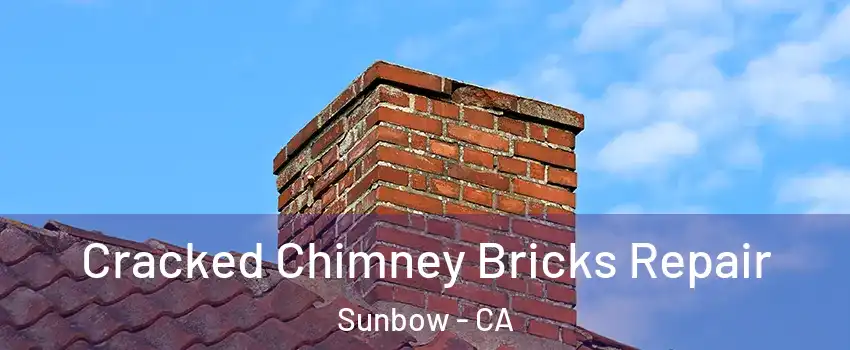 Cracked Chimney Bricks Repair Sunbow - CA