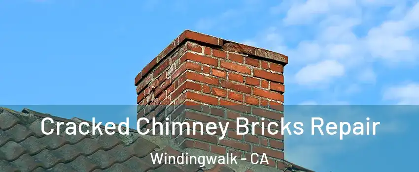 Cracked Chimney Bricks Repair Windingwalk - CA