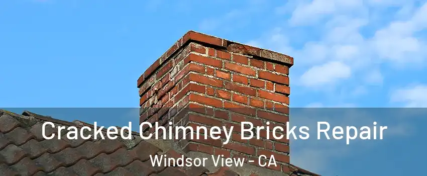 Cracked Chimney Bricks Repair Windsor View - CA