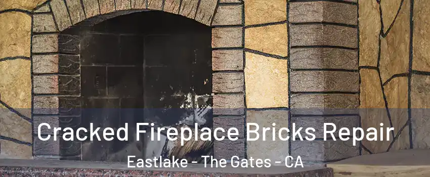 Cracked Fireplace Bricks Repair Eastlake - The Gates - CA