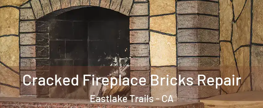 Cracked Fireplace Bricks Repair Eastlake Trails - CA