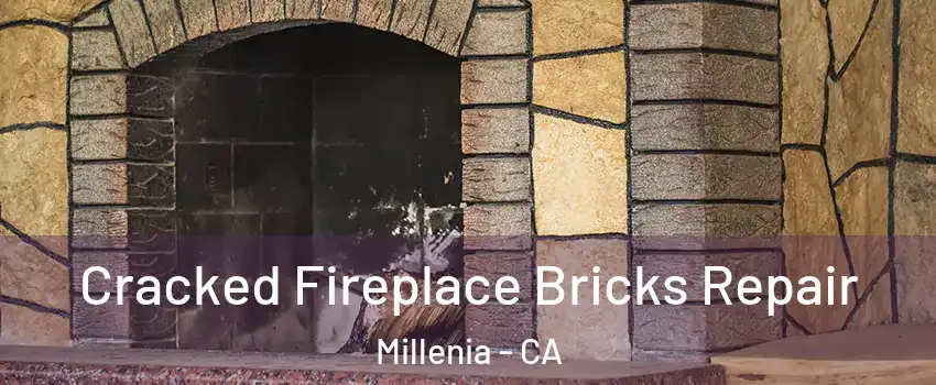 Cracked Fireplace Bricks Repair Millenia - CA