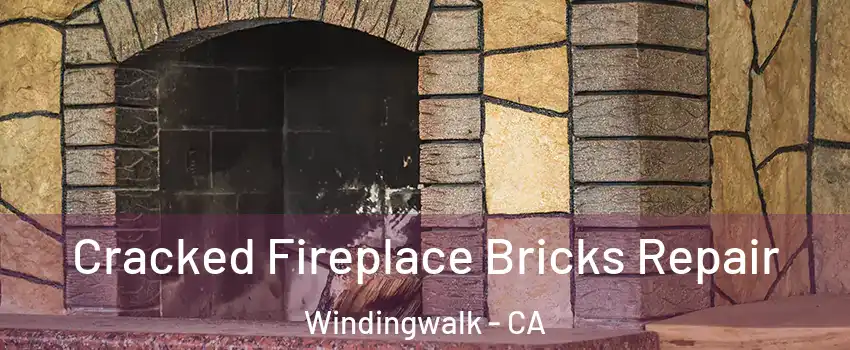 Cracked Fireplace Bricks Repair Windingwalk - CA
