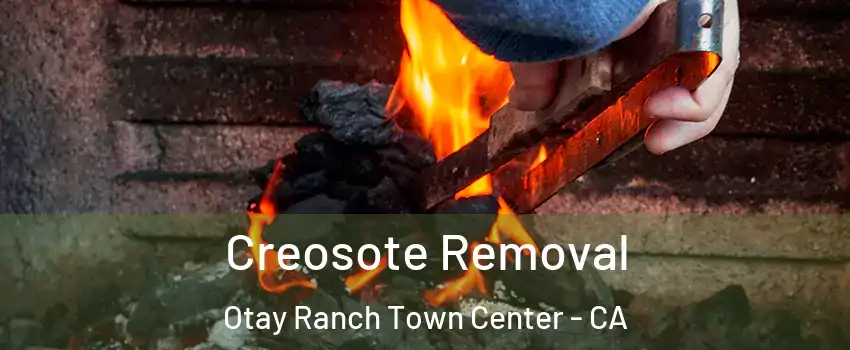 Creosote Removal Otay Ranch Town Center - CA