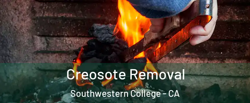 Creosote Removal Southwestern College - CA