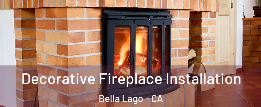 Decorative Fireplace Installation Bella Lago - CA