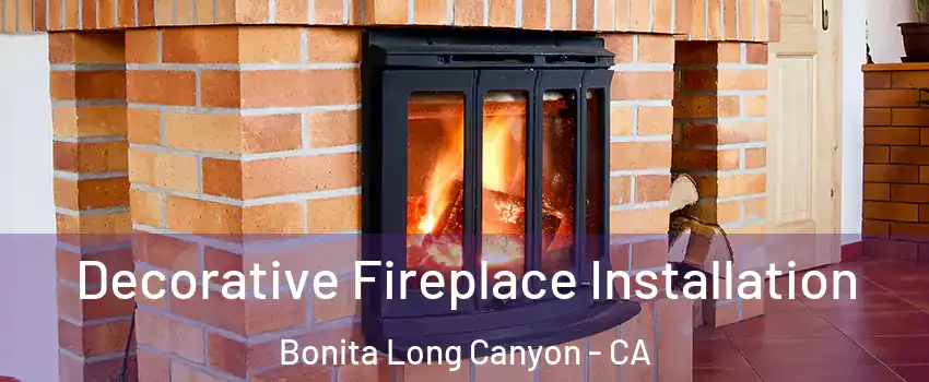 Decorative Fireplace Installation Bonita Long Canyon - CA