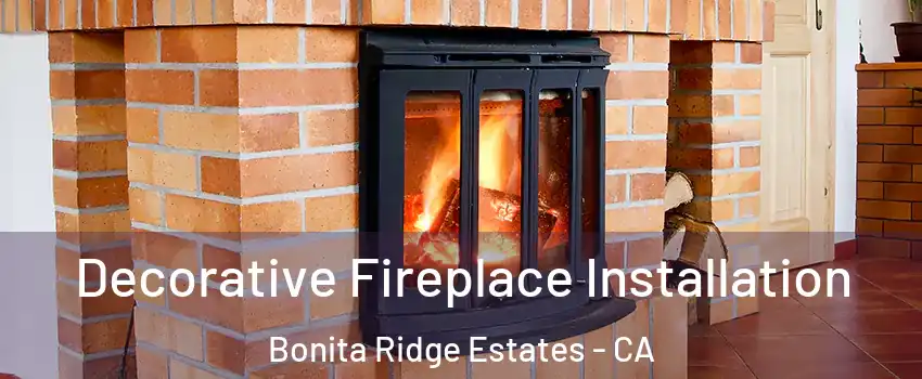 Decorative Fireplace Installation Bonita Ridge Estates - CA
