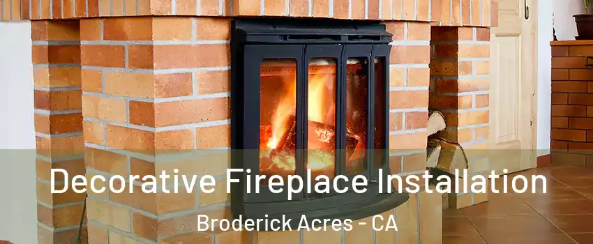 Decorative Fireplace Installation Broderick Acres - CA
