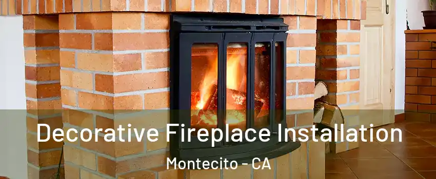 Decorative Fireplace Installation Montecito - CA