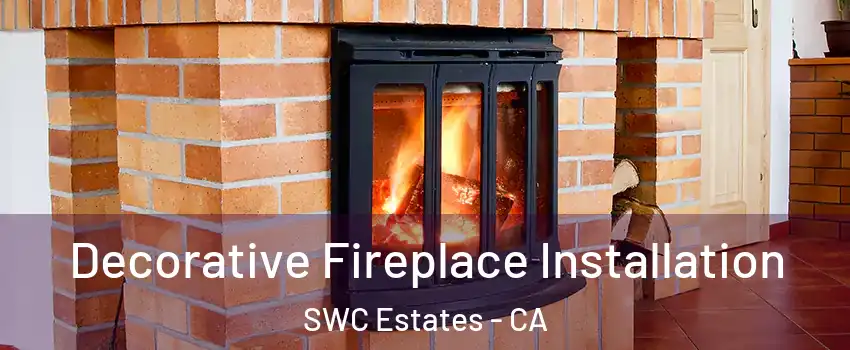 Decorative Fireplace Installation SWC Estates - CA