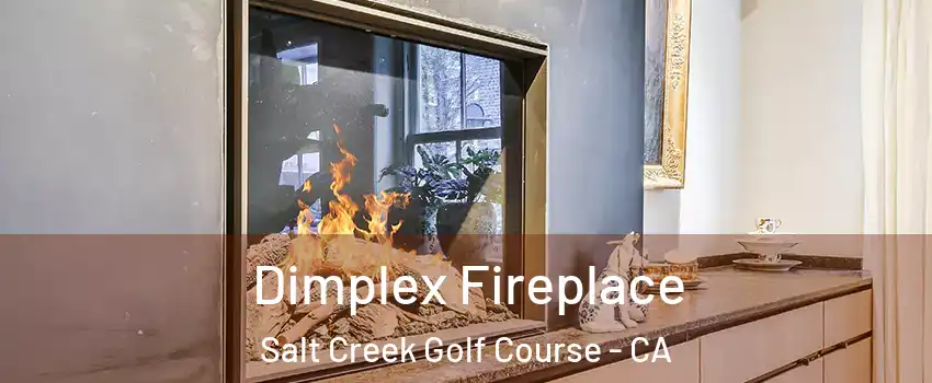 Dimplex Fireplace Salt Creek Golf Course - CA