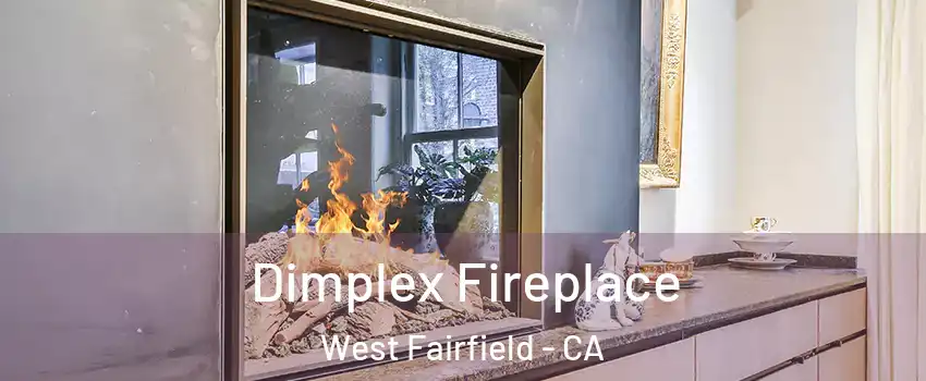 Dimplex Fireplace West Fairfield - CA