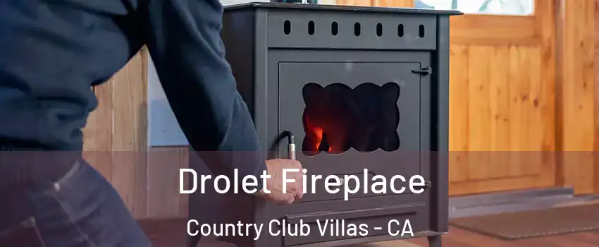 Drolet Fireplace Country Club Villas - CA