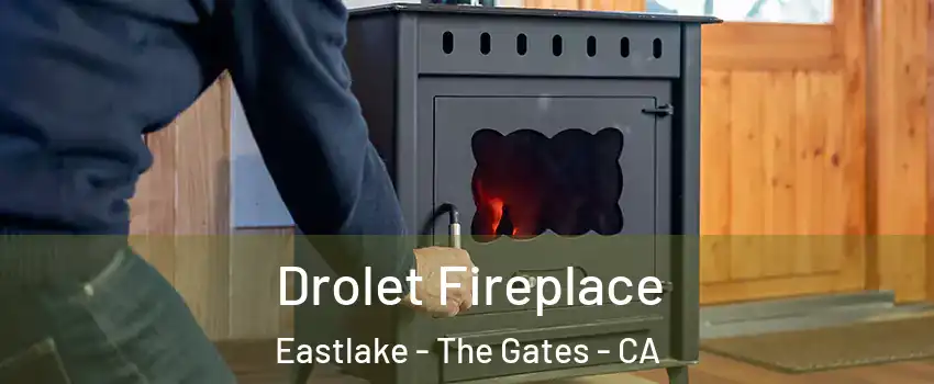 Drolet Fireplace Eastlake - The Gates - CA
