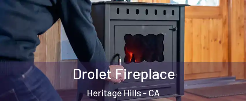 Drolet Fireplace Heritage Hills - CA