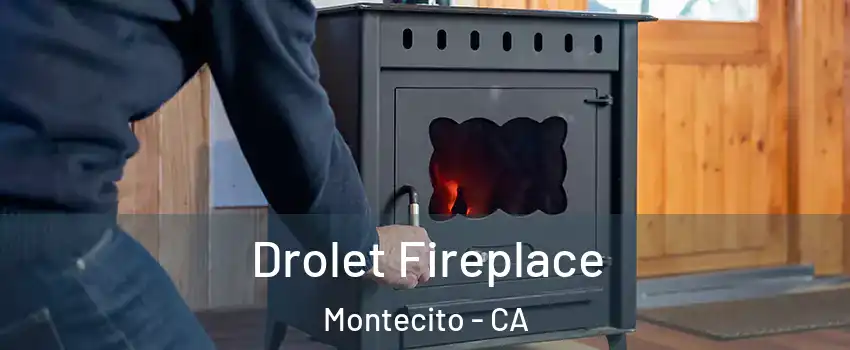Drolet Fireplace Montecito - CA