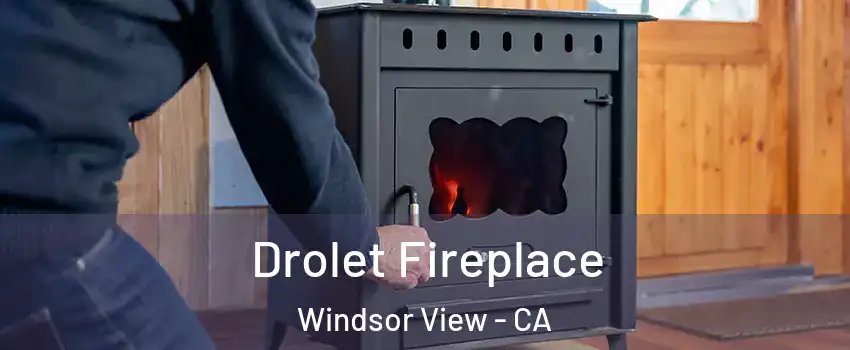 Drolet Fireplace Windsor View - CA