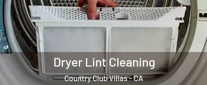 Dryer Lint Cleaning Country Club Villas - CA