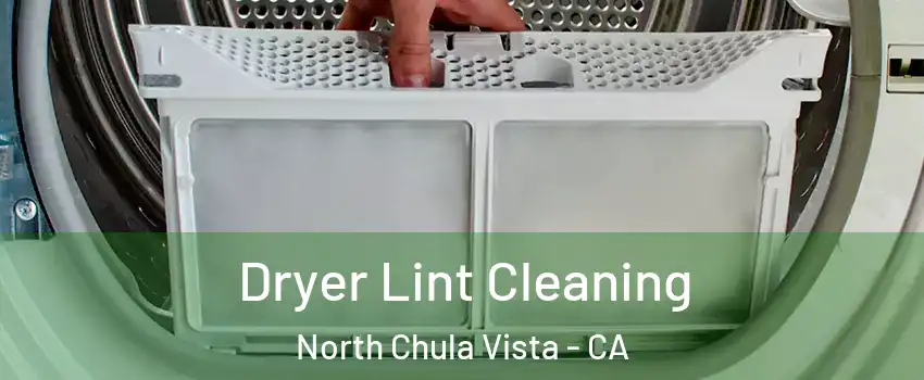 Dryer Lint Cleaning North Chula Vista - CA