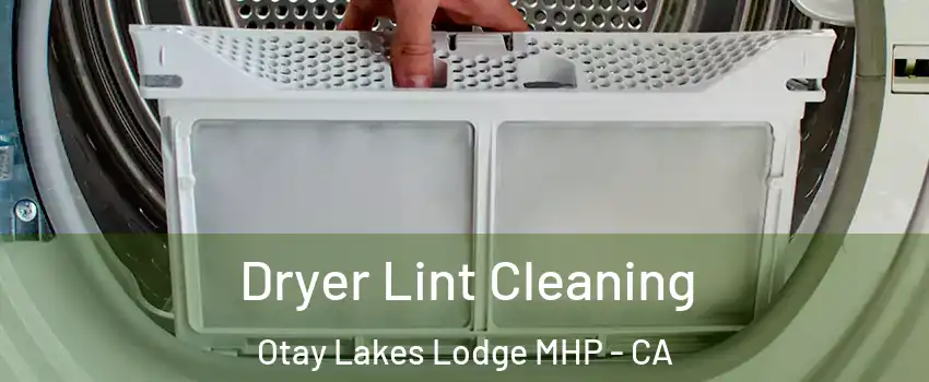 Dryer Lint Cleaning Otay Lakes Lodge MHP - CA