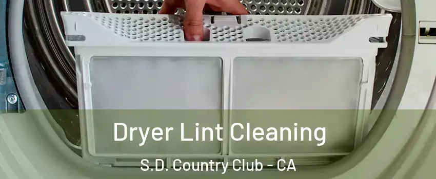 Dryer Lint Cleaning S.D. Country Club - CA