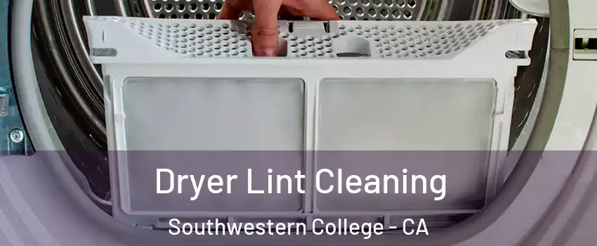Dryer Lint Cleaning Southwestern College - CA