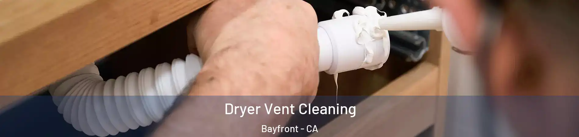 Dryer Vent Cleaning Bayfront - CA