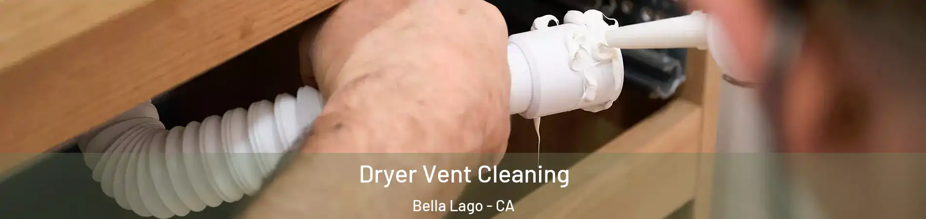 Dryer Vent Cleaning Bella Lago - CA