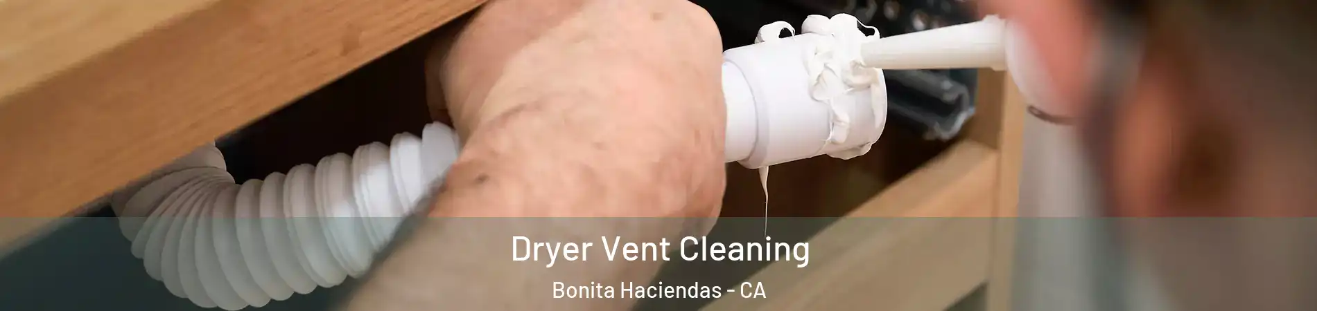 Dryer Vent Cleaning Bonita Haciendas - CA