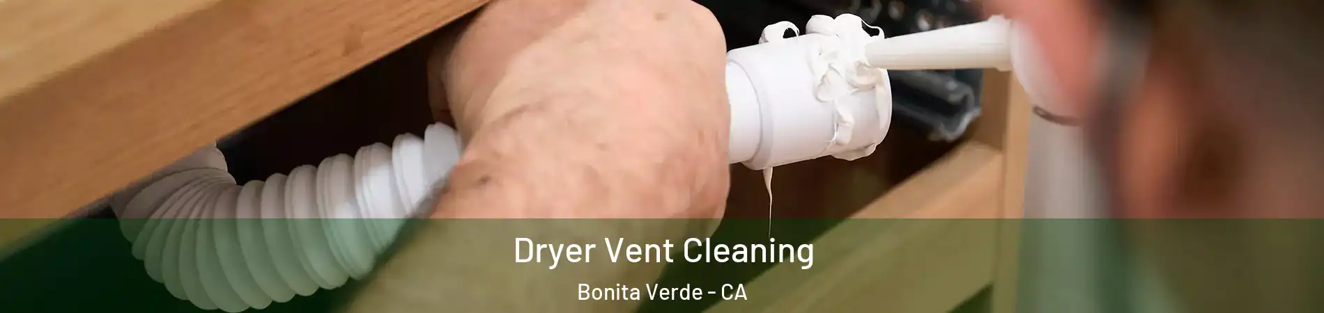 Dryer Vent Cleaning Bonita Verde - CA