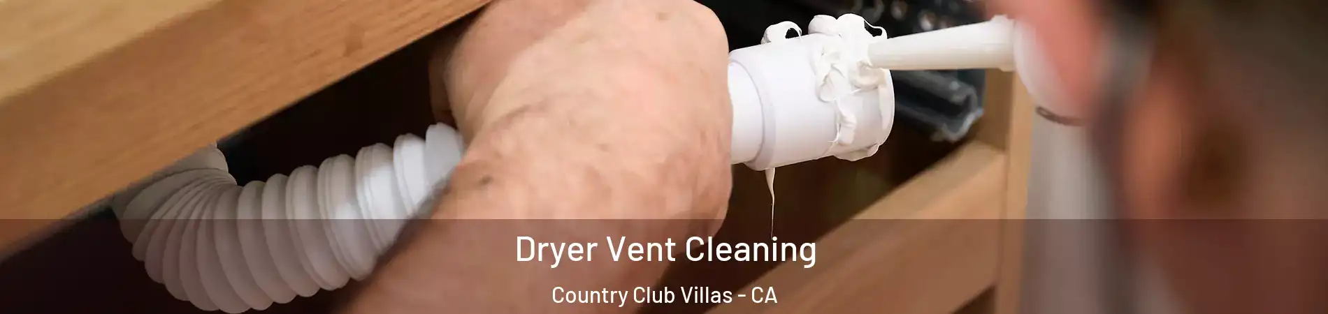 Dryer Vent Cleaning Country Club Villas - CA