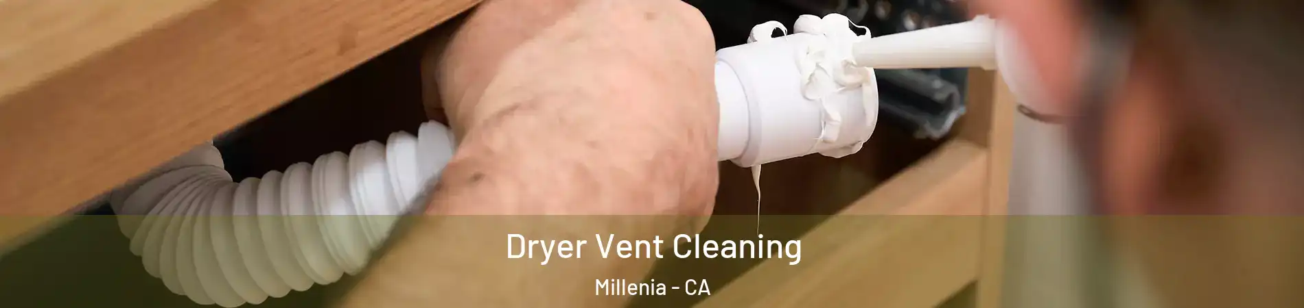 Dryer Vent Cleaning Millenia - CA