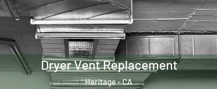 Dryer Vent Replacement Heritage - CA