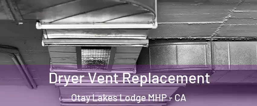 Dryer Vent Replacement Otay Lakes Lodge MHP - CA