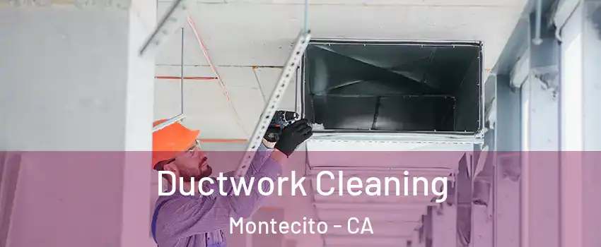 Ductwork Cleaning Montecito - CA