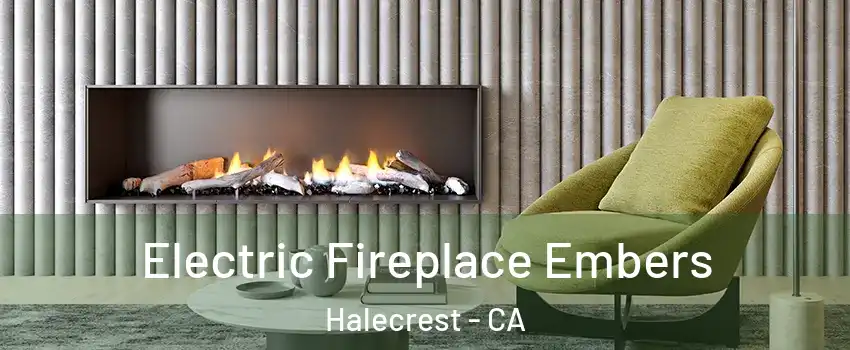 Electric Fireplace Embers Halecrest - CA