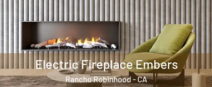Electric Fireplace Embers Rancho Robinhood - CA