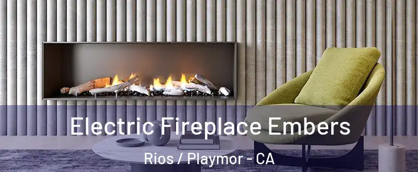 Electric Fireplace Embers Rios / Playmor - CA