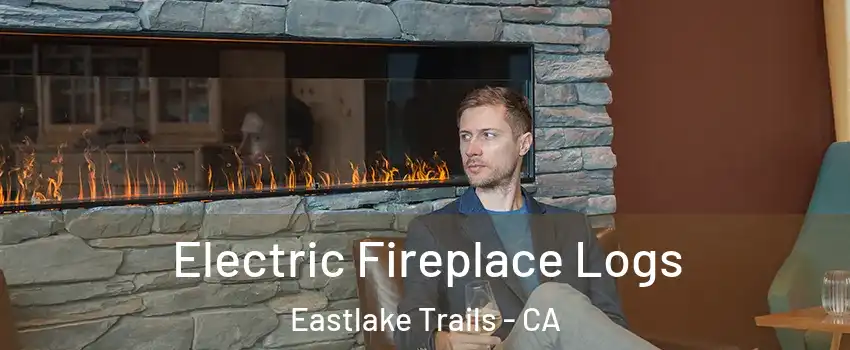 Electric Fireplace Logs Eastlake Trails - CA
