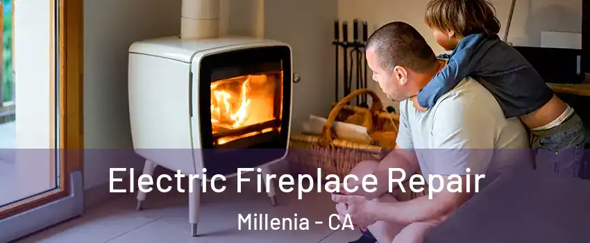 Electric Fireplace Repair Millenia - CA