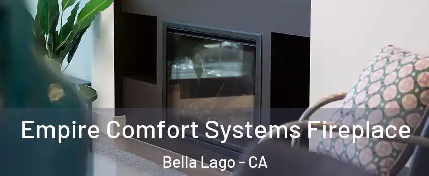 Empire Comfort Systems Fireplace Bella Lago - CA