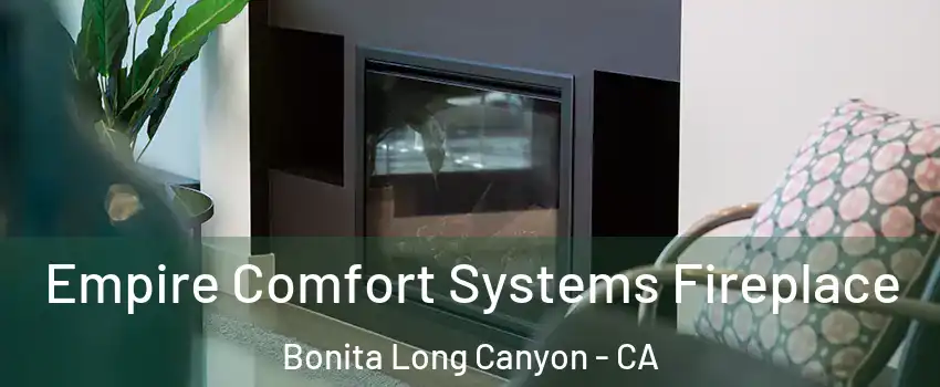 Empire Comfort Systems Fireplace Bonita Long Canyon - CA