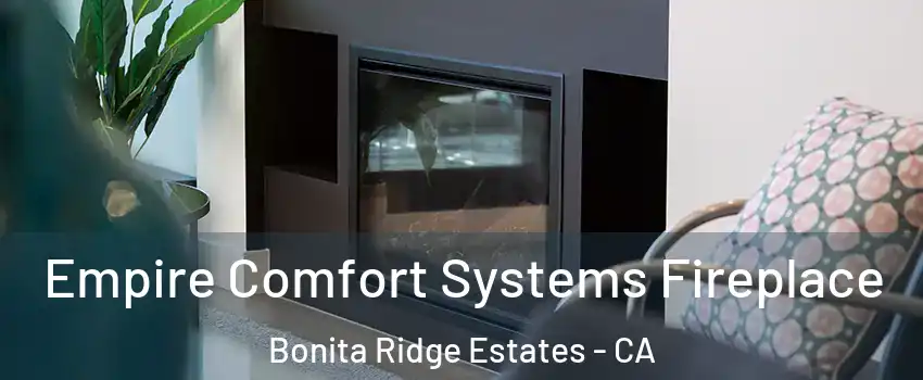 Empire Comfort Systems Fireplace Bonita Ridge Estates - CA
