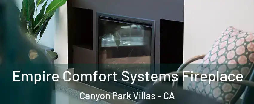 Empire Comfort Systems Fireplace Canyon Park Villas - CA