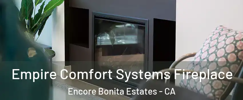 Empire Comfort Systems Fireplace Encore Bonita Estates - CA