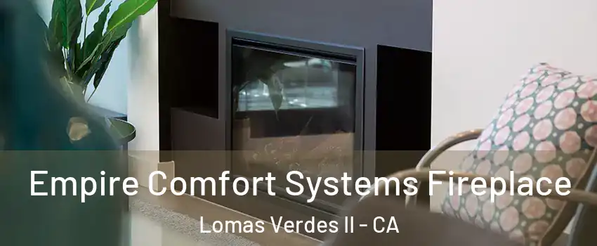 Empire Comfort Systems Fireplace Lomas Verdes II - CA