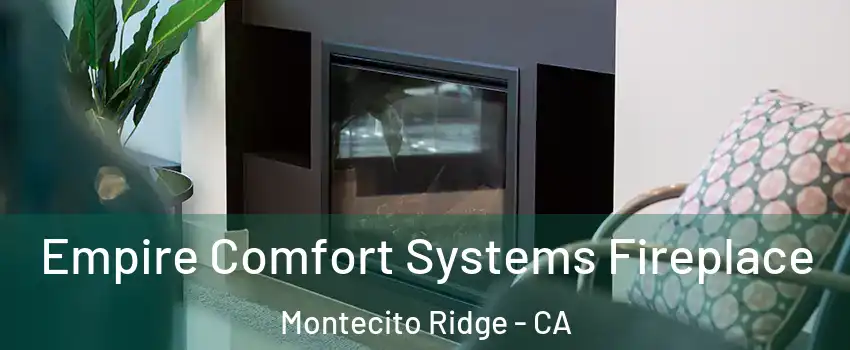Empire Comfort Systems Fireplace Montecito Ridge - CA
