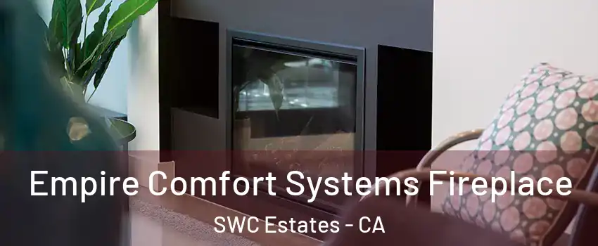 Empire Comfort Systems Fireplace SWC Estates - CA